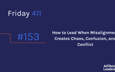 How to Lead When Misalignment Creates Chaos, Confusion, and Conflict